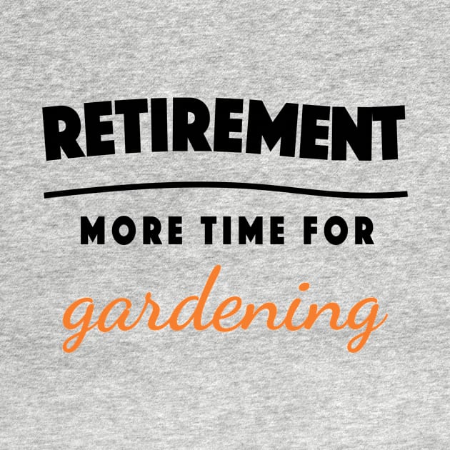 Retirement Gift Retired Elderly Party Gardening by popanato